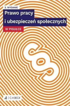 Prawo pracy i ubezpieczeń społecznych w pigułce wyd. 3