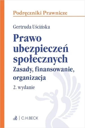 Prawo ubezpieczeń społecznych. Zasady, finansowanie, organizacja (wyd. 2022)