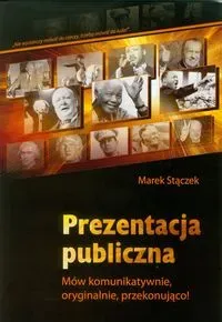 Prezentacja publiczna. Mów komunikatywnie...