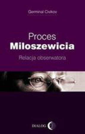 Proces Miloszewicia. Relacja Obserwatora