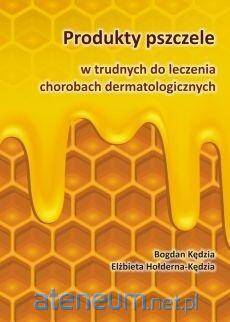 Produkty pszczele w trudnych do leczenia chorobach dermatologicznych