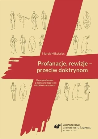 Profanacje, rewizje przeciw doktrynom. Dwa opowia