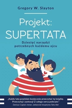 Projekt SUPERTATA. Dziesięć narzędzi potrzebnych każdemu ojcu