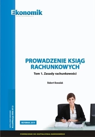 Prowadzenie ksiąg rachunkowych T.1 podr. EKONOMIK