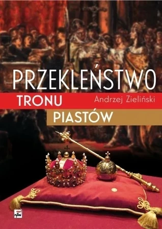 Przekleństwo tronu piastów wyd. 2