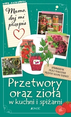 Przetwory oraz zioła w kuchni i spiżarni