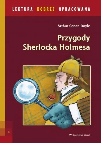 Przygody Sherlocka Holmesa. Lektura dobrze opracowana