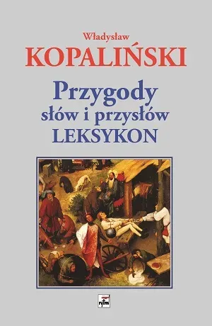 Przygody słów i przysłów. Leksykon