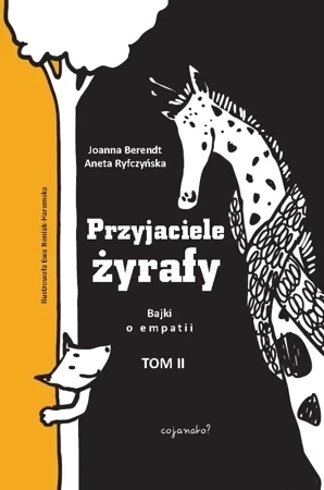 Przyjaciele żyrafy. Bajki o empatii. Tom 2