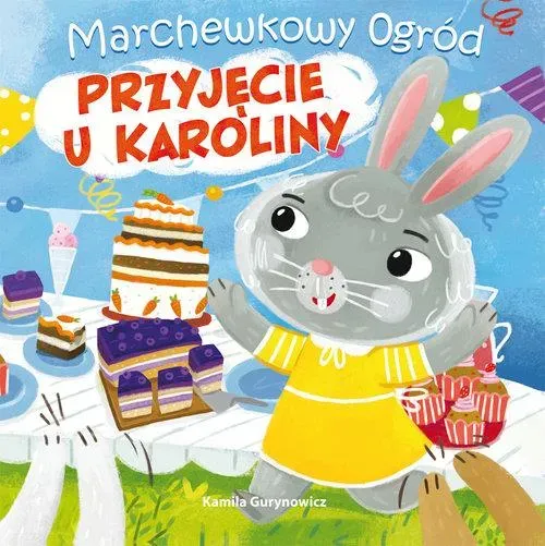 Przyjęcie u Karoliny. Marchewkowy ogród