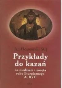 Przykłady do kazań na niedzielę i święta