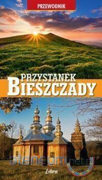 Przystanek Bieszczady (dodruk 2020)