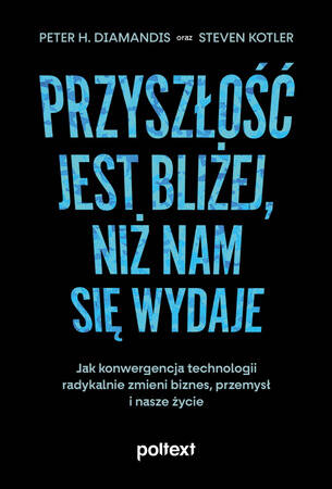 Przyszłość jest bliżej, niż nam się wydaje