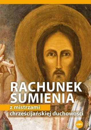 Rachunek sumienia z mistrzami chrześcijańskiej duchowości wyd. 2