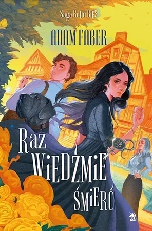 Raz wiedźmie śmierć. Saga Rodu Bies. Tom 1