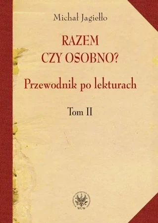 Razem czy osobno? Przewodnik po lekturach Tom 2