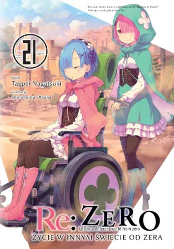 Re: Zero. Życie w innym świecie od zera. Light Novel. Tom 21