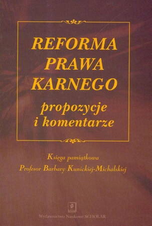 Reforma Prawa Karnego Propozycje I Komentarze