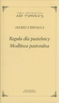 Reguła dla pustelnicy. Modlitwa pastoralna