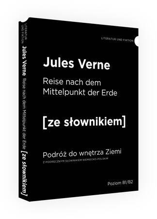 Reise nach dem Mittelpunkt der Erde / Podróż do wnętrza Ziemi z podręcznym słownikiem niemiecko-polskim (dodruk 2019)