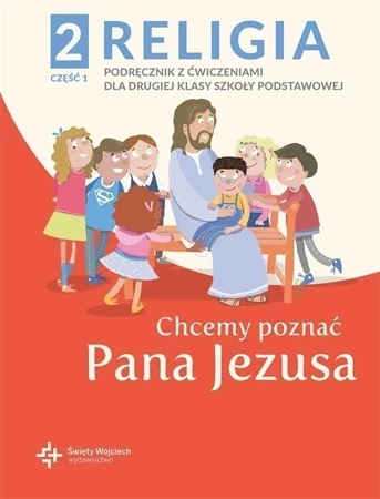 Religia Chcemy poznać Pana Jezusa podręcznik dla klasy 2 część 1 szkoły podstawowej