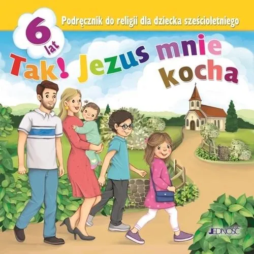 Religia Tak! Jezus mnie kocha podręcznik dla dziecka 6-letniego