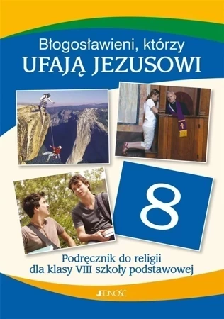 Religia błogosławieni którzy ufają Jezusowi podręcznik dla klasy 8 szkoły podstawowej