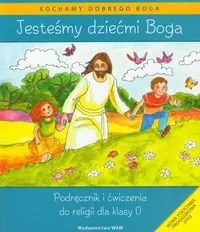 Religia jesteśmy dziećmi Boga podręcznik dla klasy 0 5-letnich 6-letnich