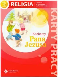 Religia kochamy pana Jezusa karty pracy dla klasy 2 szkoły podstawowej