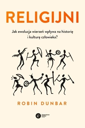 Religijni. Jak ewolucja wierzeń wpływa na historię i kulturę człowieka?