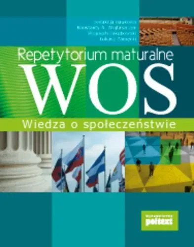 Repetytorium maturalne WOS. Wiedza o społeczeństwie