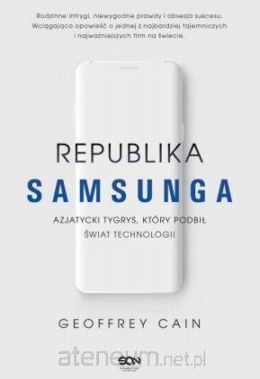 Republika Samsunga. Azjatycki tygrys, który podbił świat technologii