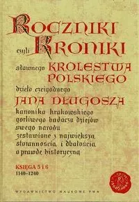 Roczniki czyli Kroniki sławnego Królestwa Polskiego