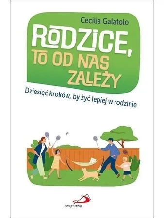 Rodzice, to od nas zależy