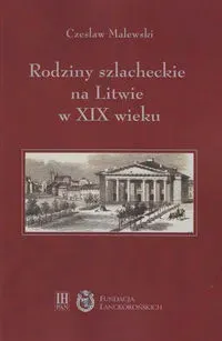 Rodziny szlacheckie na Litwie w XIX wieku