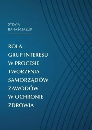 Rola grup interesu w procesie tworz. samorządów