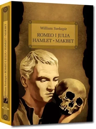 Romeo i Julia Hamlet Makbet z opracowaniem