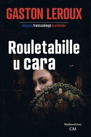 Rouletabille u cara (Rouletabille 3)