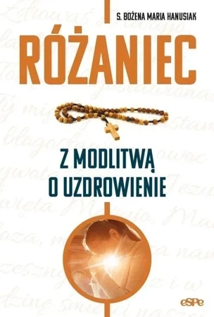 Różaniec z modlitwą o uzdrowienie