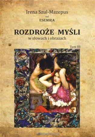 Rozdroże myśli w słowach i obrazach Tom 3