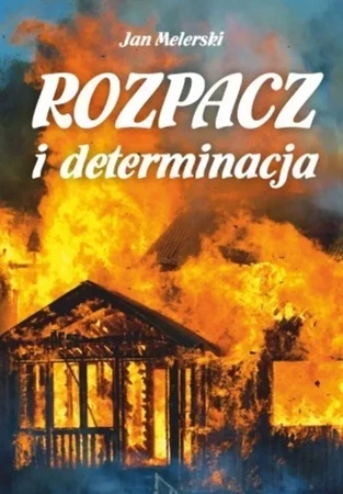 Rozpacz i determinacja