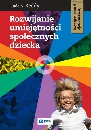 Rozwijanie umiejętności społecznych dziecka. Interwencje przez zabawę