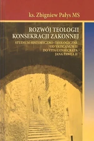 Rozwój teologii konsekracji zakonnej