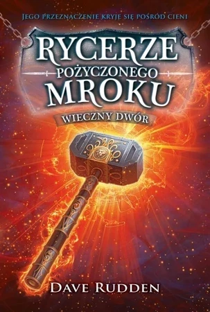 Rycerze Pożycznonego Mroku T.2 Wieczny dwór