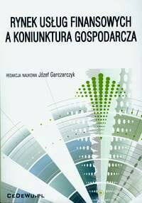 Rynek Usług Finansowych A Koniunktura Gospodarcza