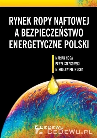 Rynek ropy naftowej a bezpieczeństwo energetyczne Polski