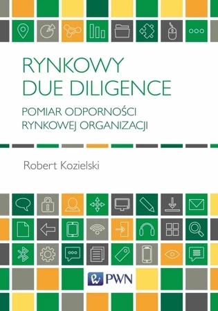 Rynkowy Due Diligence. Pomiar odporności rynkowej organizacji