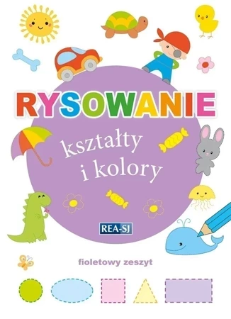 Rysowanie kształty i kolory. Zeszyt fioletowy