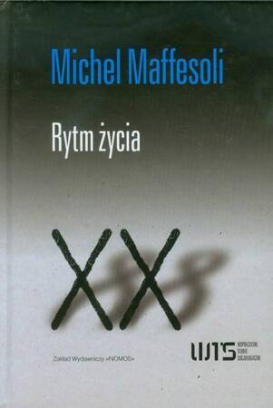 Rytm życia Wariacje na temat świata wyobraźni ponowoczesnej