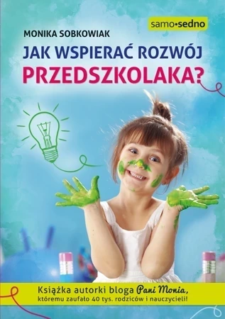 Samo Sedno. Jak wspierać rozwój przedszkolaka?